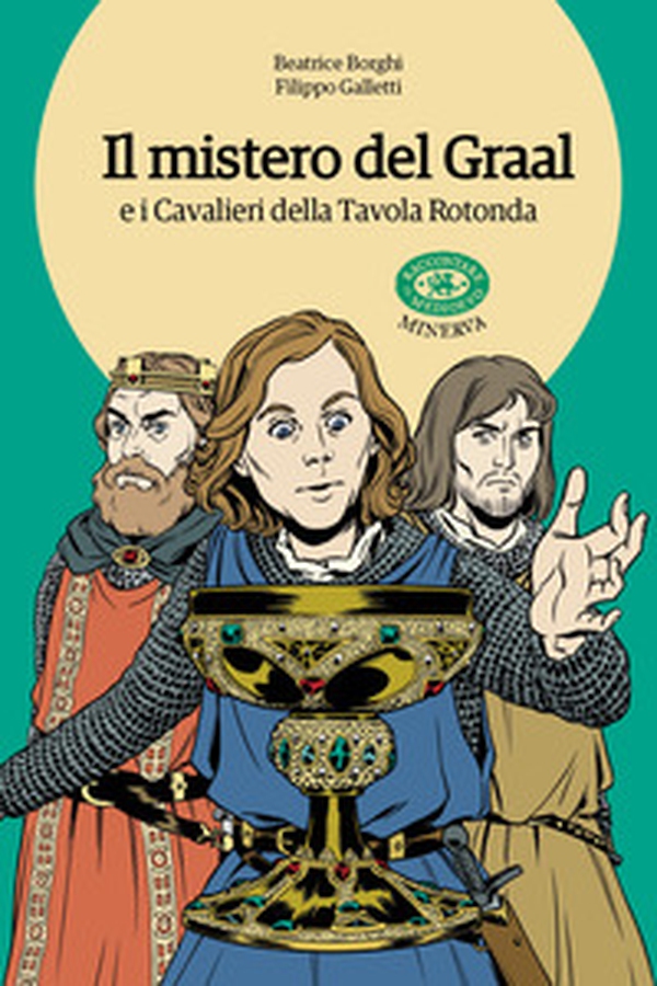 Il mistero del Graal e i Cavalieri della Tavola Rotonda - Librerie.coop Il mistero del Graal e i Cavalieri della Tavola Rotonda - Librerie.coop