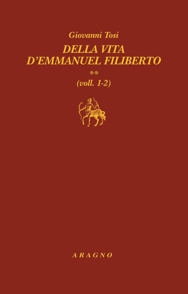 Della vita d'Emmanuel Filiberto - Librerie.coop Della vita d'Emmanuel Filiberto - Librerie.coop