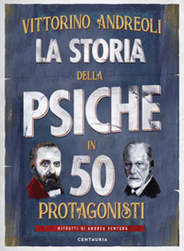 La storia della psiche in 50 protagonisti - Librerie.coop La storia della psiche in 50 protagonisti - Librerie.coop