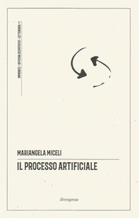 Il processo artificiale. un ragionevole dubbio sugli algoritmi in tribunale - Librerie.coop Il processo artificiale. un ragionevole dubbio sugli algoritmi in tribunale - Librerie.coop