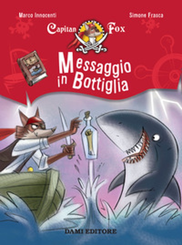 Messaggio in bottiglia. Capitan Fox - Librerie.coop Messaggio in bottiglia. Capitan Fox - Librerie.coop