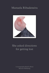 Manuela Ribadeneira: She asked directions for getting lost - Librerie.coop
