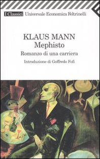 Mephisto. Romanzo di una carriera - Librerie.coop Mephisto. Romanzo di una carriera - Librerie.coop