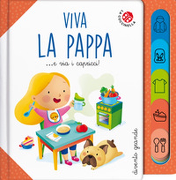 Viva la pappa... E via i capricci! - Librerie.coop Viva la pappa... E via i capricci! - Librerie.coop