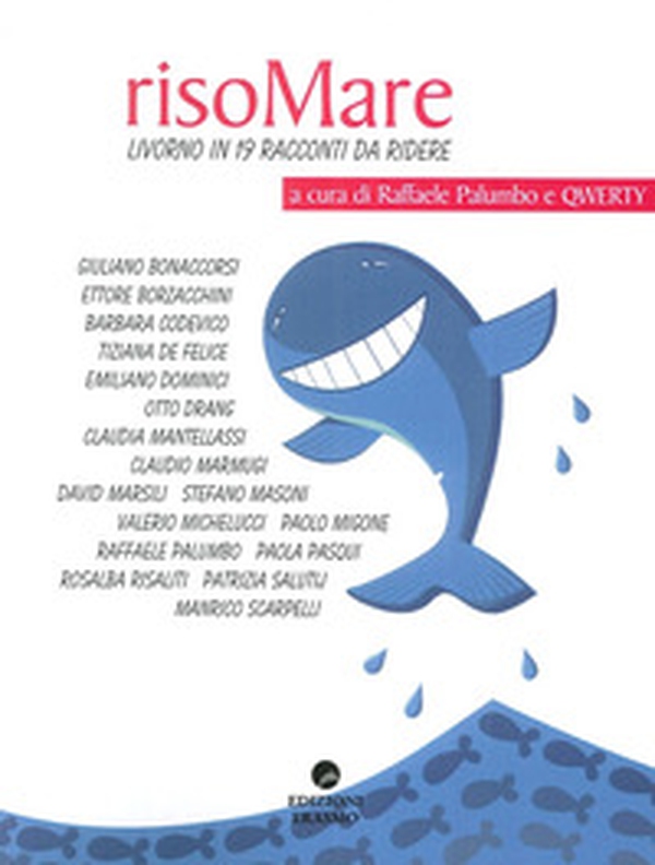 Risomare. Livorno in 19 racconti da ridere - Librerie.coop Risomare. Livorno in 19 racconti da ridere - Librerie.coop