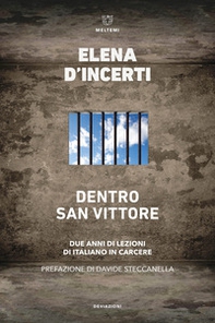 Dentro San Vittore. Due anni di lezioni di Italiano in carcere - Librerie.coop Dentro San Vittore. Due anni di lezioni di Italiano in carcere - Librerie.coop