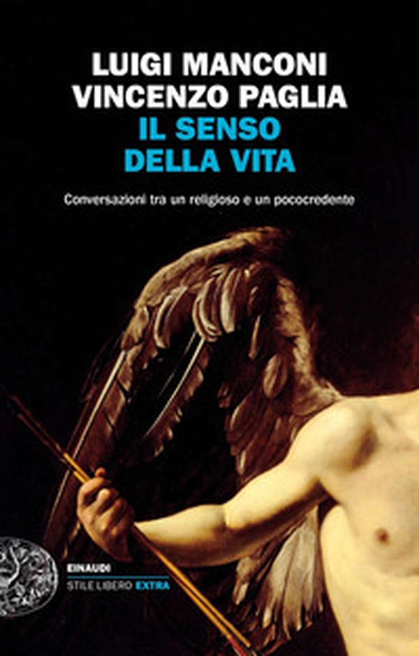 Il senso della vita. Conversazioni tra un religioso e un pococredente - Librerie.coop Il senso della vita. Conversazioni tra un religioso e un pococredente - Librerie.coop