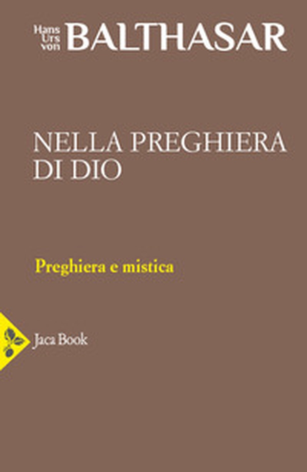 Nella preghiera di Dio. La preghiera contemplativa. Il rosario. Primo sguardo su Adrienne von Speyr - Vol. 28 - Librerie.coop Nella preghiera di Dio. La preghiera contemplativa. Il rosario. Primo sguardo su Adrienne von Speyr - Vol. 28 - Librerie.coop