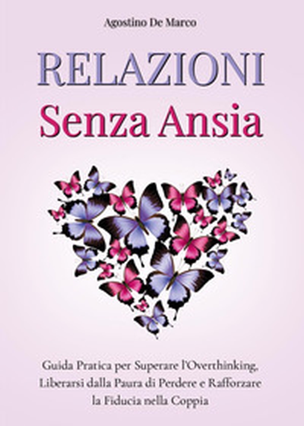 Relazioni senza ansia - Librerie.coop Relazioni senza ansia - Librerie.coop