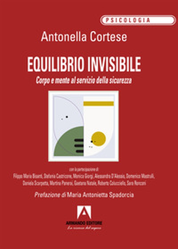 Equilibrio invisibile. Corpo e mente al servizio della sicurezza - Librerie.coop