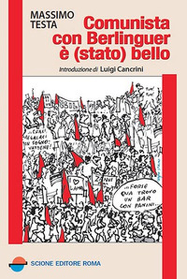 Comunista con Berlinguer è (stato) bello - Librerie.coop Comunista con Berlinguer è (stato) bello - Librerie.coop