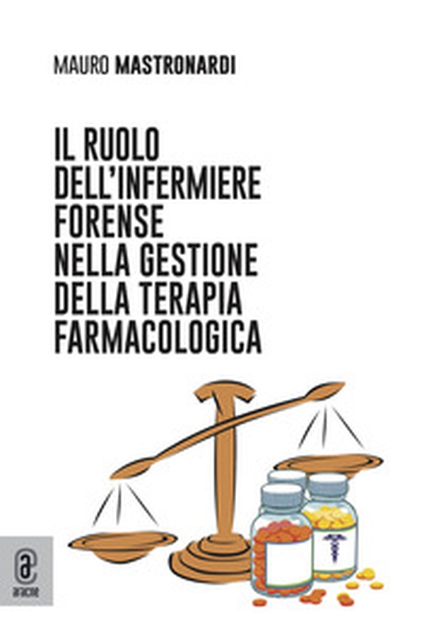 Il ruolo dell'infermiere forense nella gestione della terapia farmacologica - Librerie.coop Il ruolo dell'infermiere forense nella gestione della terapia farmacologica - Librerie.coop