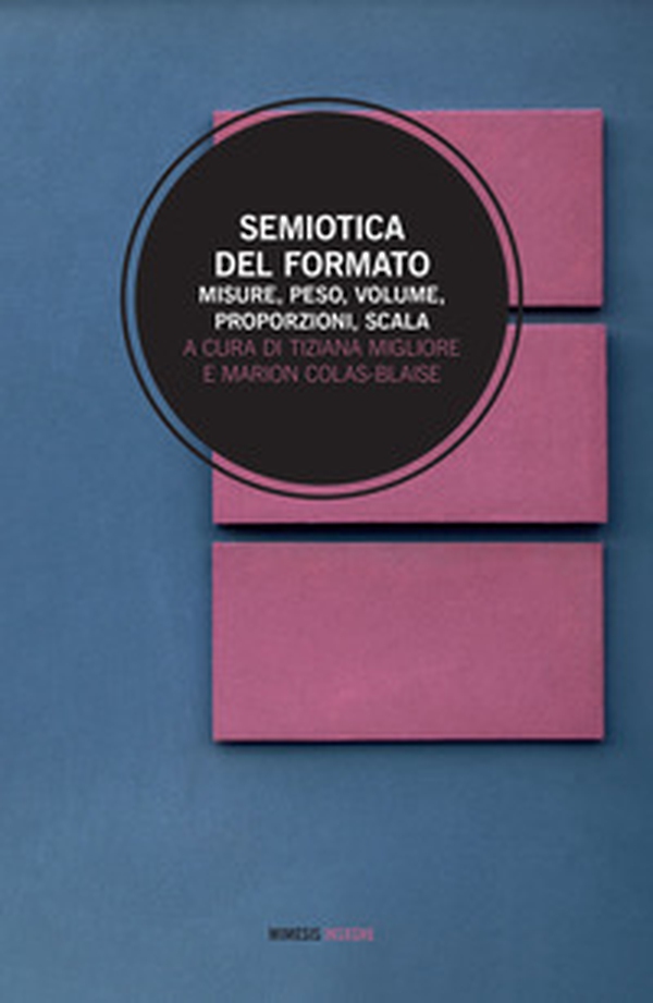 Semiotica del formato. Misure, peso, volume, proporzione, scala - Librerie.coop Semiotica del formato. Misure, peso, volume, proporzione, scala - Librerie.coop