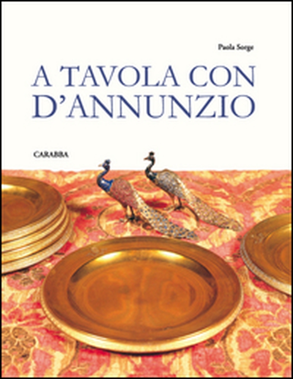 A tavola con D'Annunzio - Librerie.coop A tavola con D'Annunzio - Librerie.coop