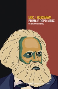 Prima e dopo Marx. Un bilancio aperto - Librerie.coop