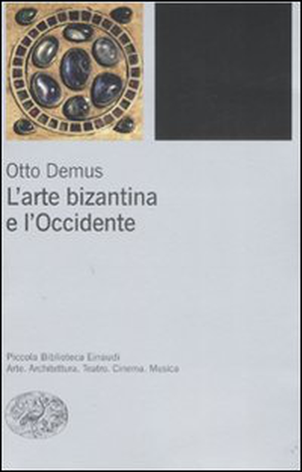 L'arte bizantina e l'Occidente - Librerie.coop L'arte bizantina e l'Occidente - Librerie.coop