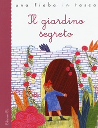 Il giardino segreto da Frances Hodgson Burnett - Librerie.coop