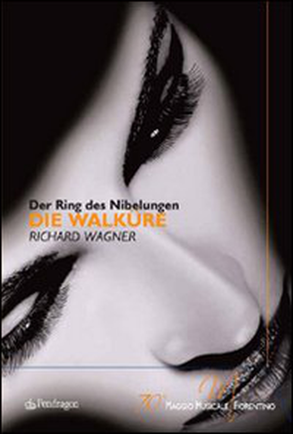 Die Walkure di Richard Wagner. Der Ring Des Nibelungen. 70° Maggio musicale fiorentino - Librerie.coop Die Walkure di Richard Wagner. Der Ring Des Nibelungen. 70° Maggio musicale fiorentino - Librerie.coop