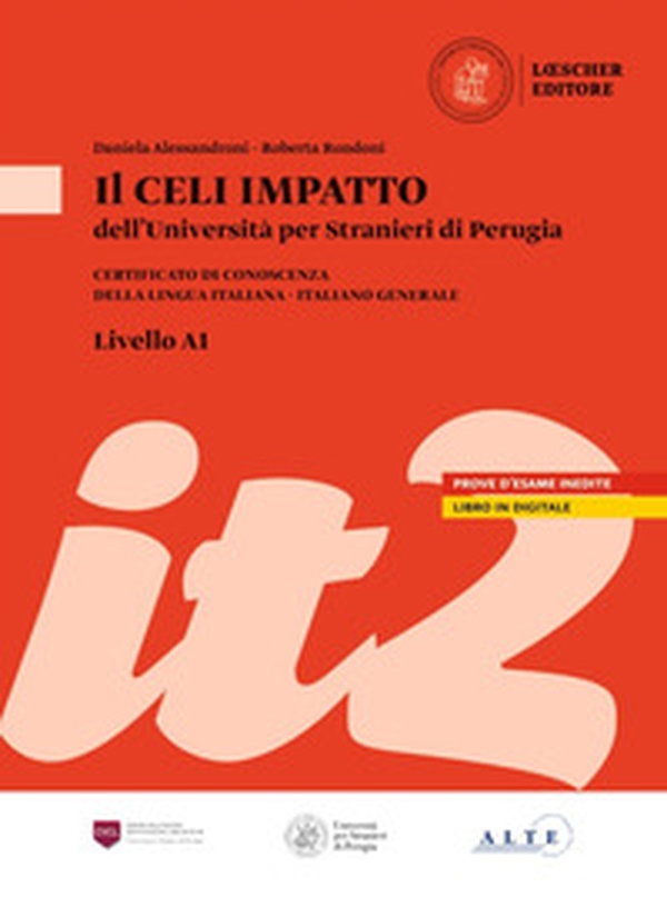 Il Celi dell'Università per Stranieri di Perugia. Certificato di conoscenza della lingua italiana. Italiano generale. Celi Impatto (A1) - Librerie.coop Il Celi dell'Università per Stranieri di Perugia. Certificato di conoscenza della lingua italiana. Italiano generale. Celi Impatto (A1) - Librerie.coop