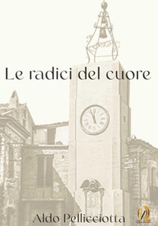 Le radici del cuore - Librerie.coop Le radici del cuore - Librerie.coop