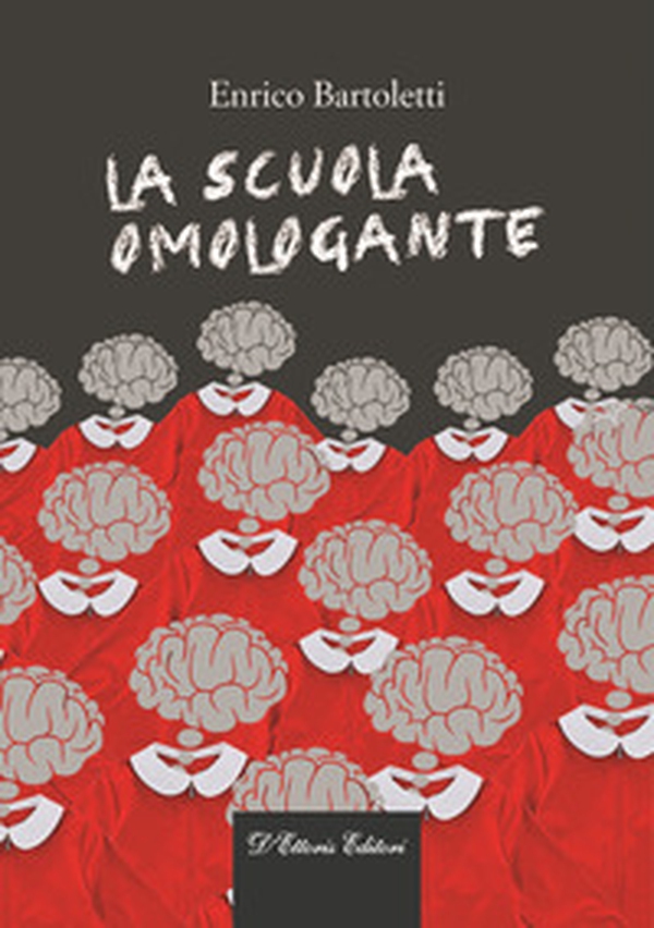 La scuola omologante - Librerie.coop La scuola omologante - Librerie.coop
