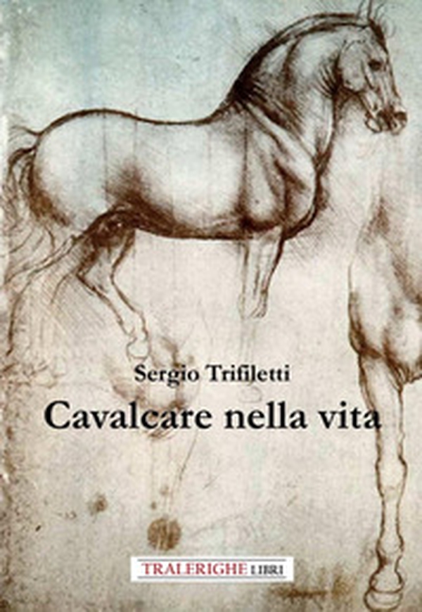 Cavalcare nella vita - Librerie.coop Cavalcare nella vita - Librerie.coop