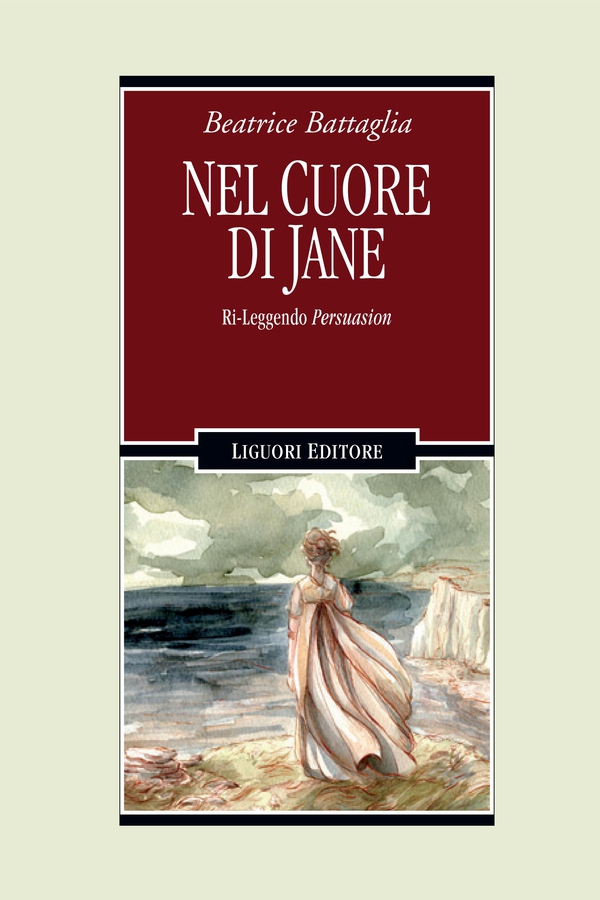 Nel cuore di Jane Ri-Leggendo Persuasion - Librerie.coop Nel cuore di Jane Ri-Leggendo Persuasion - Librerie.coop