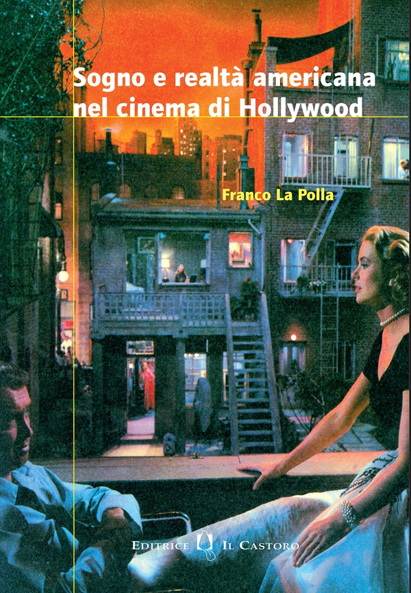 Sogno e realtà americana nel cinema di Hollywood - Librerie.coop Sogno e realtà americana nel cinema di Hollywood - Librerie.coop