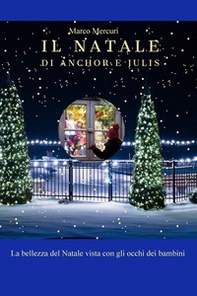 Il Natale di Anchor e Julis - Librerie.coop Il Natale di Anchor e Julis - Librerie.coop