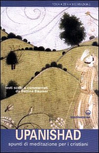 Upanishad. Spunti di meditazione per i cristiani - Librerie.coop