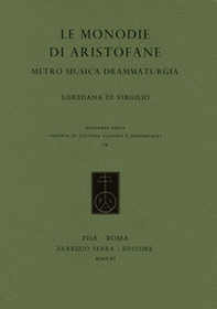 Le monodie di Aristofane. Metro musica drammaturgia - Librerie.coop