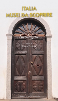 Italia. Musei da scoprire. Sardegna - Librerie.coop