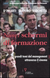 Nuovi schermi di formazione. I grandi temi del management attraverso il cinema - Librerie.coop Nuovi schermi di formazione. I grandi temi del management attraverso il cinema - Librerie.coop