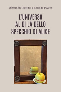 L'universo al di là dello specchio di Alice - Librerie.coop