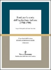 Fonti per la storia dell'agricoltura italiana (1750-1799). Saggio bibliografico di Mario Taccolini - Librerie.coop
