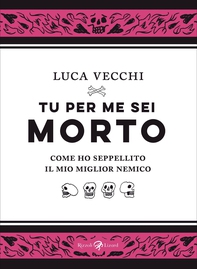 Tu per me sei morto - Librerie.coop