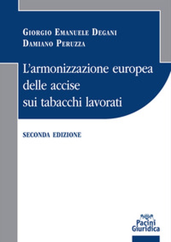 L'armonizzazione europea delle accise sui tabacchi lavorati - Librerie.coop L'armonizzazione europea delle accise sui tabacchi lavorati - Librerie.coop