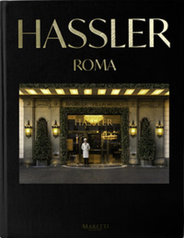 Hassler. Roma. Ediz. italiana e inglese - Librerie.coop Hassler. Roma. Ediz. italiana e inglese - Librerie.coop