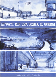 Appunti per una storia di guerra - Librerie.coop Appunti per una storia di guerra - Librerie.coop