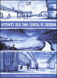 Appunti per una storia di guerra - Librerie.coop