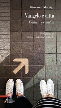 Vangelo e città. Cristiani e cittadini - Librerie.coop