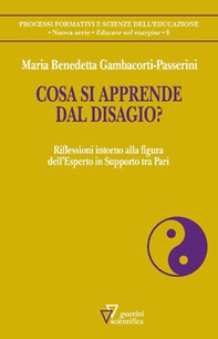 Cosa si apprende dal disagio? Riflessioni intorno alla figura dell'Esperto in Supporto tra Pari - Librerie.coop Cosa si apprende dal disagio? Riflessioni intorno alla figura dell'Esperto in Supporto tra Pari - Librerie.coop