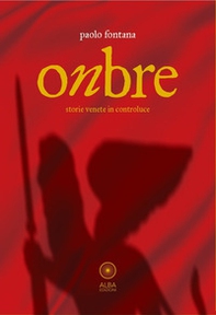 Onbre. Storie venete in controluce - Librerie.coop
