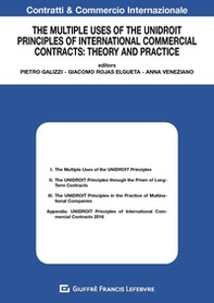 The multiple uses of the unidroit principles of international commercial contracts: theory and practice - Librerie.coop