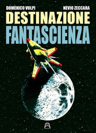 Destinazione fantascienza - Librerie.coop Destinazione fantascienza - Librerie.coop