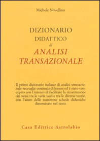 Dizionario didattico di analisi transazionale - Librerie.coop Dizionario didattico di analisi transazionale - Librerie.coop
