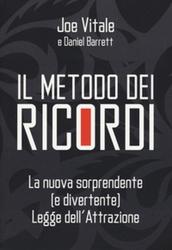 Il metodo dei ricordi. La nuova sorprendente (e divertente) legge dell'attrazione - Librerie.coop Il metodo dei ricordi. La nuova sorprendente (e divertente) legge dell'attrazione - Librerie.coop