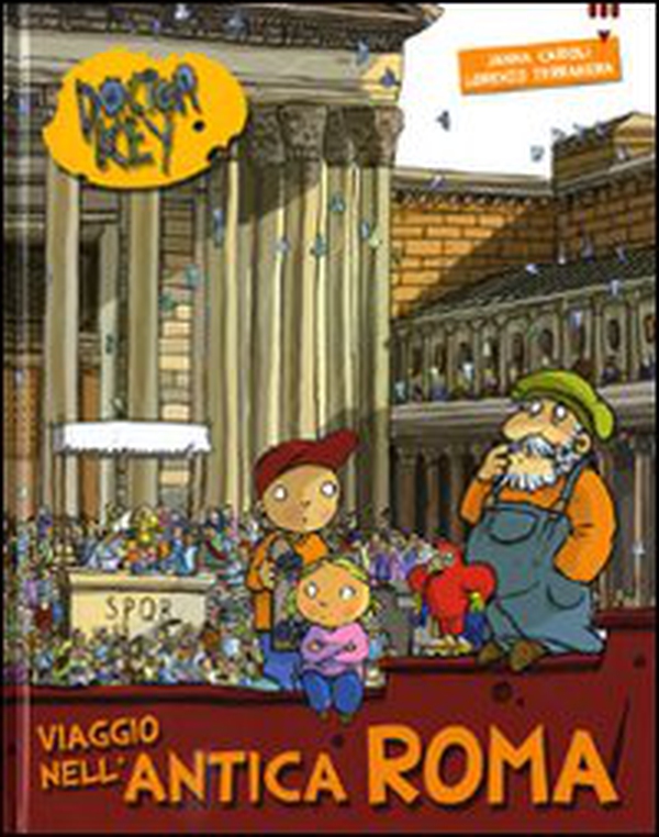 Viaggio nell'antica Roma. Doctor Key - Librerie.coop Viaggio nell'antica Roma. Doctor Key - Librerie.coop