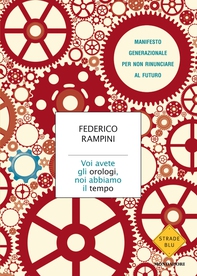 Voi avete gli orologi, noi abbiamo il tempo - Librerie.coop