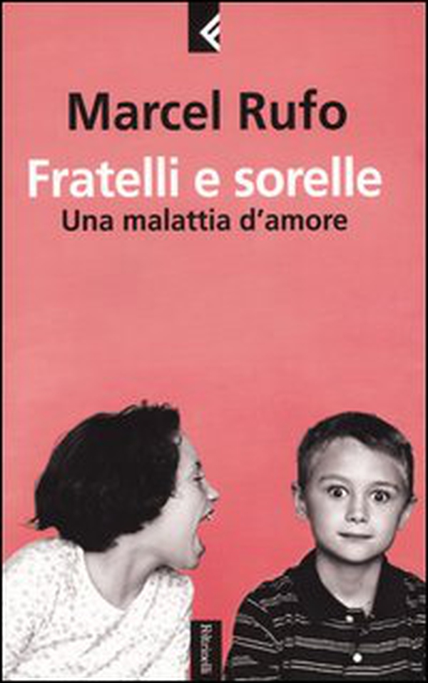 Fratelli e sorelle. Una malattia d'amore - Librerie.coop Fratelli e sorelle. Una malattia d'amore - Librerie.coop
